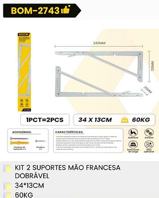 KIT 2 SUPORTES MAO FRANCESA DOBRAVEL 34*13CM 60KG BOMVINK