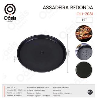 ASSADEIRA REDONDA 031X 1.5CM OASIS MARKET