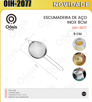 ESCUMADEIRA DE ACO INOX 8CM OASIS