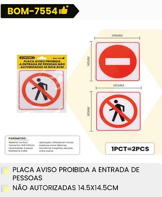 PLACA A VISO PROIBIDA A ENTRADA DE PESSOAS NAO AUTORIZADAS NAO AUTORIZADAS 14.5*14.5CM BOMVINK