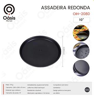ASSADEIRA REDONDA 026X 1.5CM OASIS MARKET