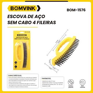 ESCOVA DE AÇO SEM CABO 4 FILEIRAS BOMVINK