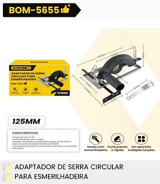 ADAPTADOR DE SERRA CIRCULAR PARA ESMERILHADEIRA 125MM BOMVINK