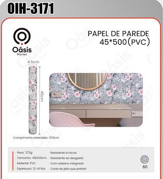 PAPEL DE PAREDE 45*500 (PVC) OÁSIS MARKET