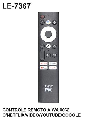 CONTROLE REMOTO AIWA 0062 C/NETFLIX / VIDEO / YOUTUBE / GOOGLE LELONG